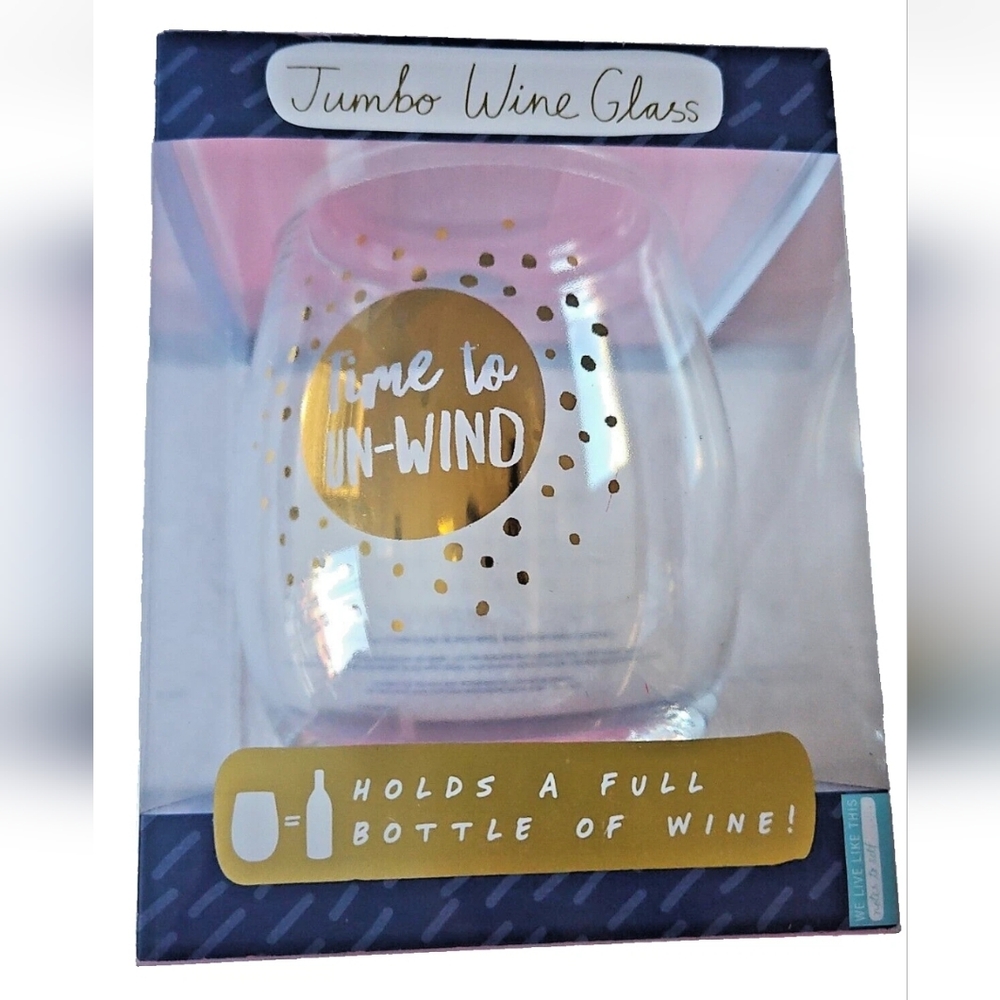 Jumbo (full bottle) Party wine glass “Time to Un-Wind”